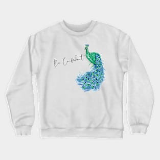 Be Confident Peacock Crewneck Sweatshirt